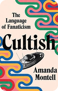 Cultish: The Language of Fanaticism