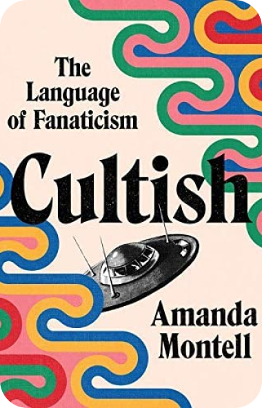 Cultish: The Language of Fanaticism
