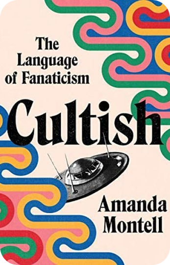 Cultish: The Language of Fanaticism