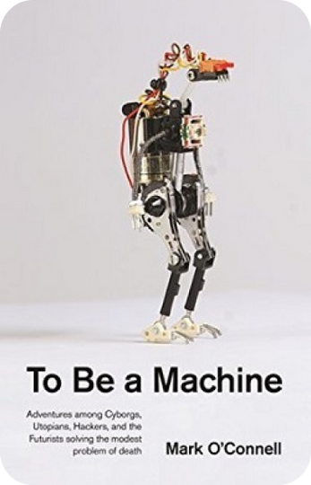 To Be A Machine